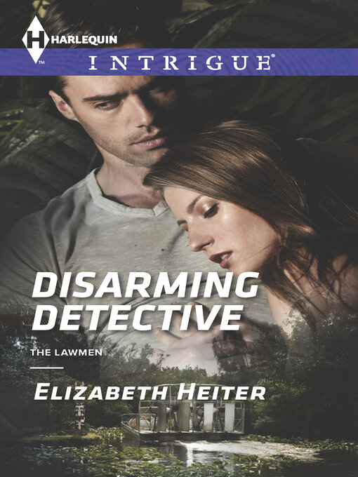 Title details for Disarming Detective by Elizabeth Heiter - Available